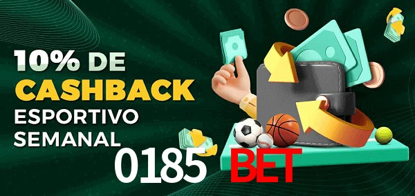 10% de bônus de cashback na 0185 Bet